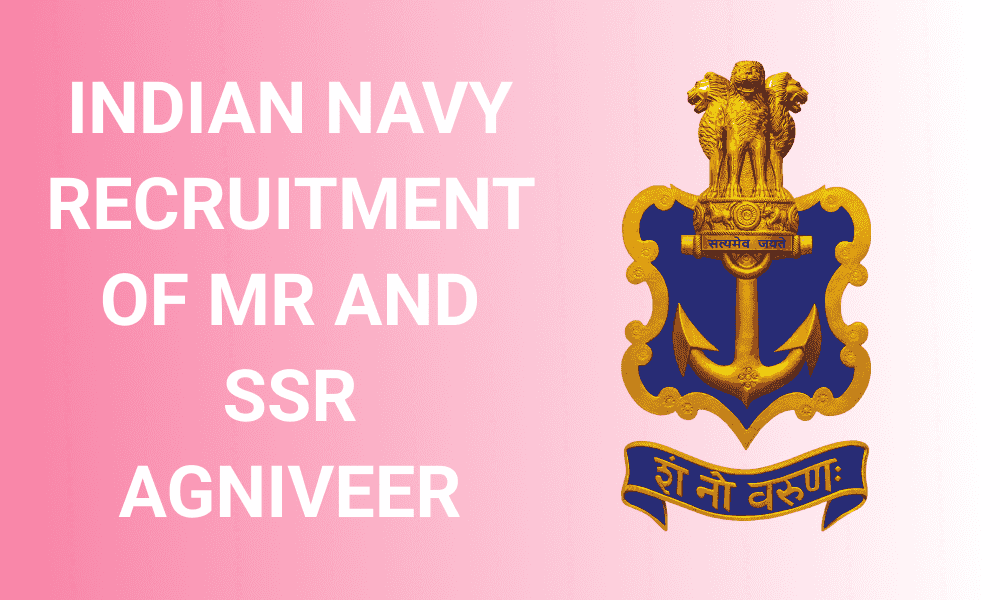 Indian Navy Recruitment Of MR And SSR Agniveer