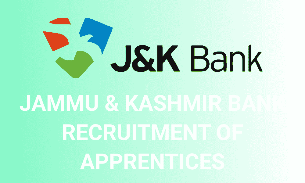 Jammu & Kashmir Bank Recruitment Of Apprentices